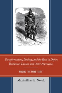 Cover Transformations, Ideology, and the Real in Defoe's Robinson Crusoe and Other Narratives