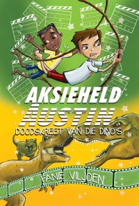Cover Aksieheld Austin: Doodskreet van die dino’s