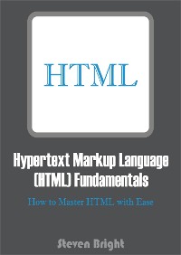 Cover Hypertext Markup Language (HTML) Fundamentals