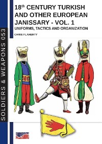 Cover 18th Century Turkish and other European Janissary - Vol. 1