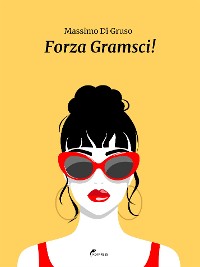 Cover Forza Gramsci!
