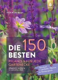 Cover Die 150 BESTEN Pflanzen für jede Gartenecke