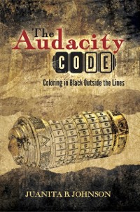 Cover The Audacity Code : Coloring in Black Outside the Lines