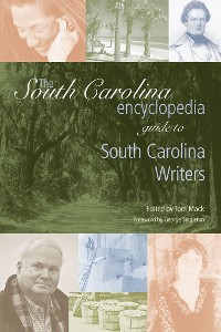 Cover The South Carolina Encyclopedia Guide to South Carolina Writers