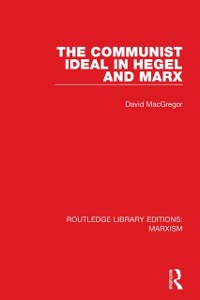 Cover Communist Ideal in Hegel and Marx