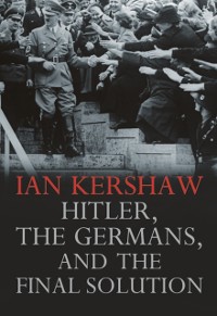 Cover Hitler, the Germans, and the Final Solution