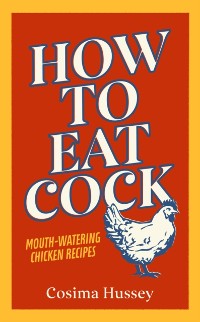 Cover How to Eat Cock