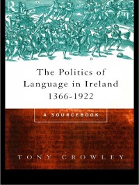 Cover Politics of Language in Ireland 1366-1922