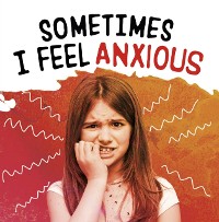 Cover Sometimes I Feel Anxious