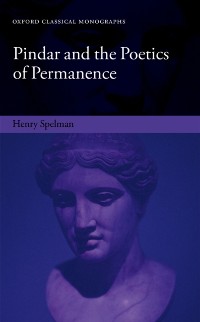 Cover Pindar and the Poetics of Permanence