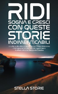 Cover Ridi, Sogna e Cresci con queste Storie Indimenticabili