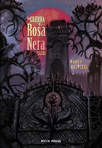 Cover La Guerra della Rosa Nera, Volume Primo