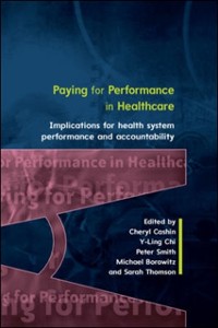 Cover Paying for Performance in Healthcare: Implications for Health System Performance and Accountability