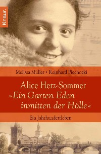 Cover Alice Herz-Sommer - "Ein Garten Eden inmitten der Hölle"