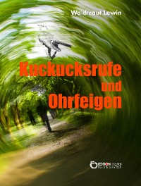 Cover Kuckucksrufe und Ohrfeigen