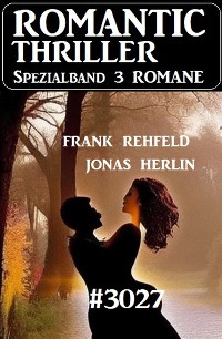 Cover Romantic Thriller Spezialband - 3 Romane