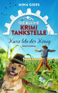 Cover Die kleine Krimi-Tankstelle - Kurz lebe der König