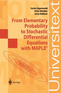 Cover From Elementary Probability to Stochastic Differential Equations with MAPLE(R)
