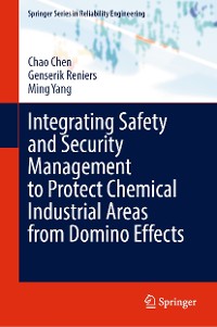 Cover Integrating Safety and Security Management to Protect Chemical Industrial Areas from Domino Effects