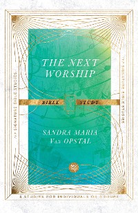 Cover The Next Worship Bible Study