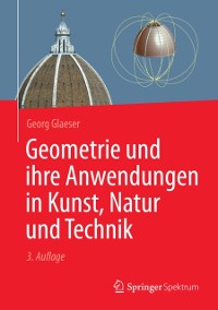 Cover Geometrie und ihre Anwendungen in Kunst, Natur und Technik
