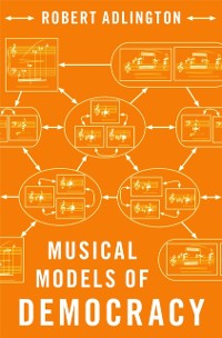 Cover Musical Models of Democracy