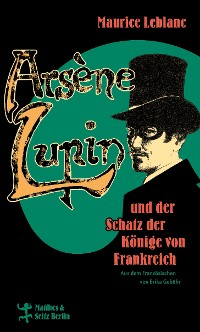 Cover Arsène Lupin und der Schatz der Könige von Frankreich