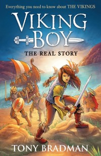 Cover Viking Boy: the Real Story: Everything you need to know about the Vikings