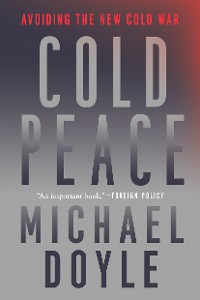 Cover Cold Peace: Avoiding the New Cold War