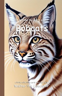 Cover It's Time to Learn about Bobcats