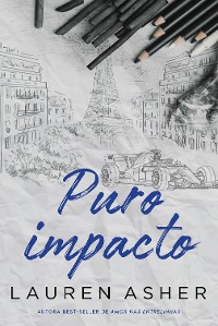 Cover Puro impacto –  Um romance para fãs de Fórmula 1 do mesmo universo de "Puro impulso"