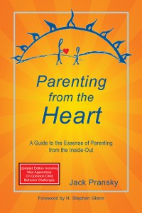 Cover Parenting from the Heart: A Guide to the Essence of Parenting from the Inside-Out