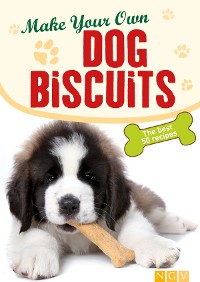 Cover Make Your Own Dog Biscuits