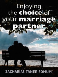 Cover Enjoying The Choice of Your Marriage Partner