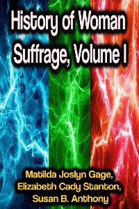 Cover History of Woman Suffrage, Volume I