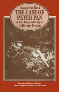 Cover Case of Peter Pan or the Impossibility of Children's Fiction