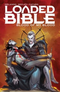 Cover Loaded Bible: Blood Of My Blood Vol. 2