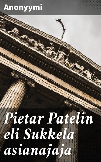 Cover Pietar Patelin eli Sukkela asianajaja