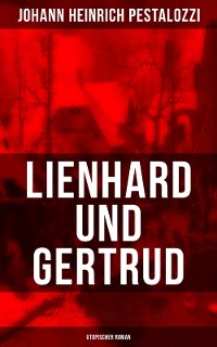 Cover Lienhard und Gertrud (Utopischer Roman)