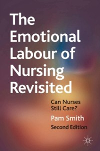 Cover Emotional Labour of Nursing Revisited