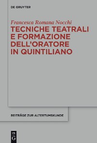 Cover Tecniche teatrali e formazione dell’oratore in Quintiliano