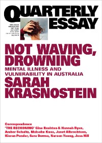 Cover Not Waving, Drowning: Mental Illness and Vulnerability in AustraliaQuarterly Essay 85
