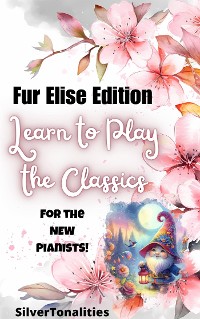 Cover Learn to Play the Classics Fur Elise Edition