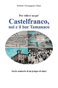 Cover Castelfranco, noi e il bar Tamanaco
