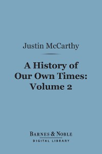 Cover A History of Our Own Times, Volume 2 (Barnes & Noble Digital Library)
