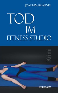 Cover Tod im Fitness-Studio. Kriminalroman