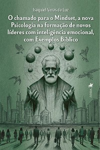 Cover O chamado para o Mindset, a nova Psicologia na formação de novos líderes com inteligência emocional, com Exemplos Bíblico