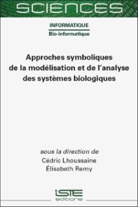 Cover Approches symboliques de la modelisation et de l'analyse des systemes biologiques