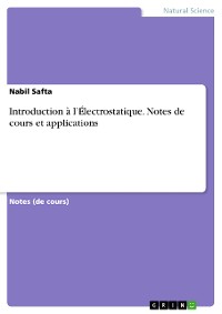Cover Introduction à l’Électrostatique. Notes de cours et applications
