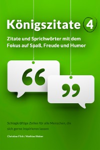 Cover Königszitate 4: Zitate und Sprichwörter mit dem Fokus auf Spaß, Freude und Humor